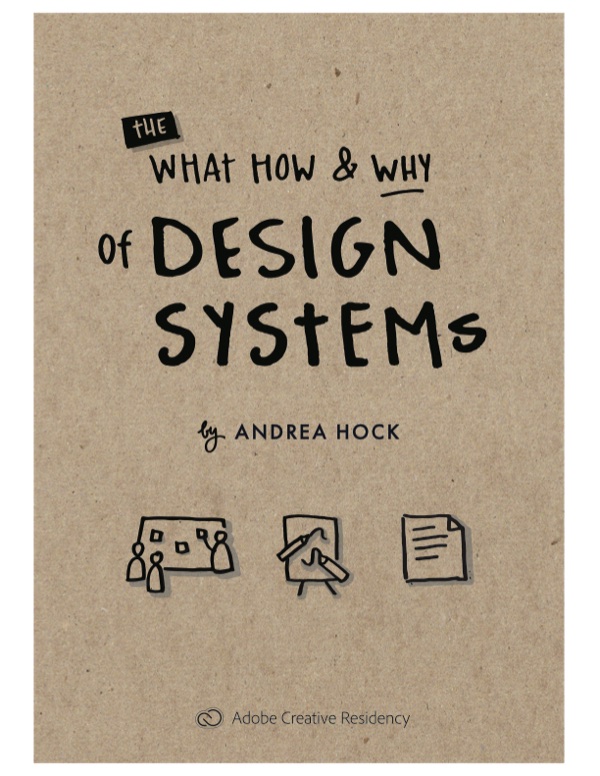 The What, How & Why of Design Systems — Andrea Hock
